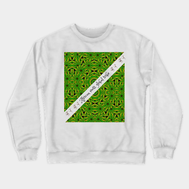 African roots, global tribe, African tribal Crewneck Sweatshirt by Carmen's